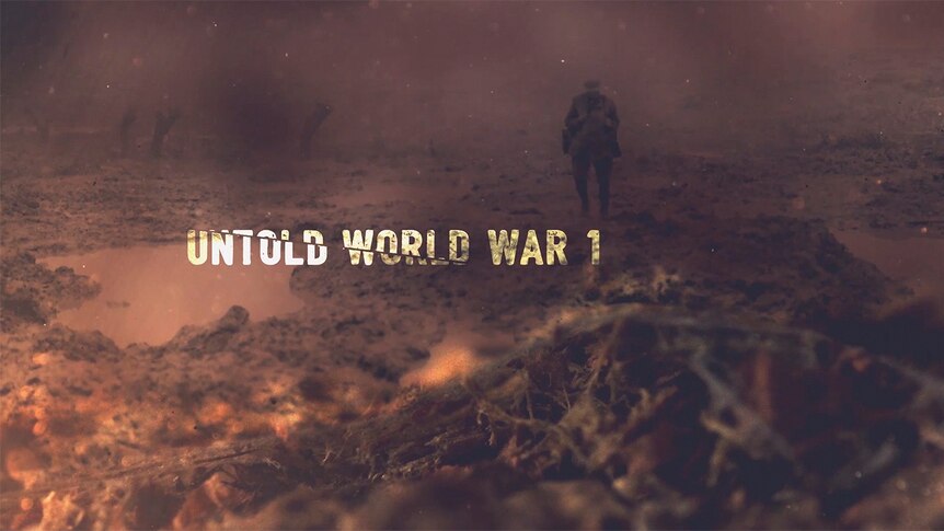 Soldier walks across battlefield, text reads "Untold World War I"
