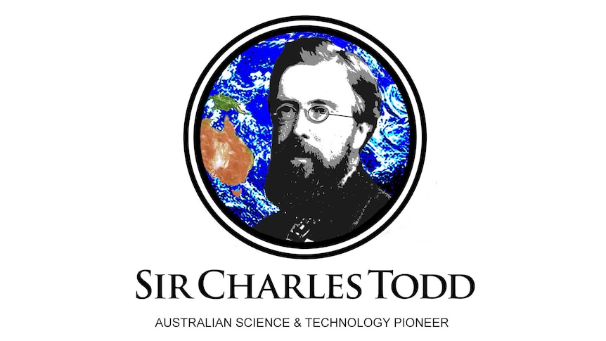 A sketch shows Charles Todd in black and white against a colourful globe featuring Australia
