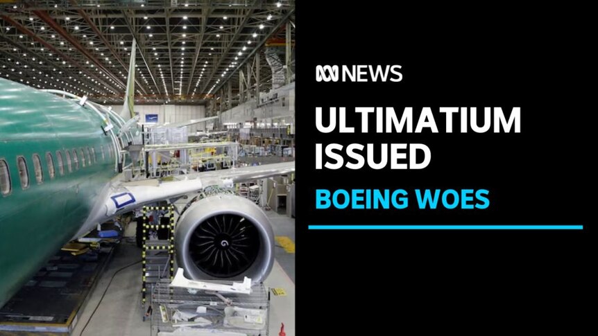 Ultimatum Issued, Boeing Woes: A airliner in an aircraft hangar.