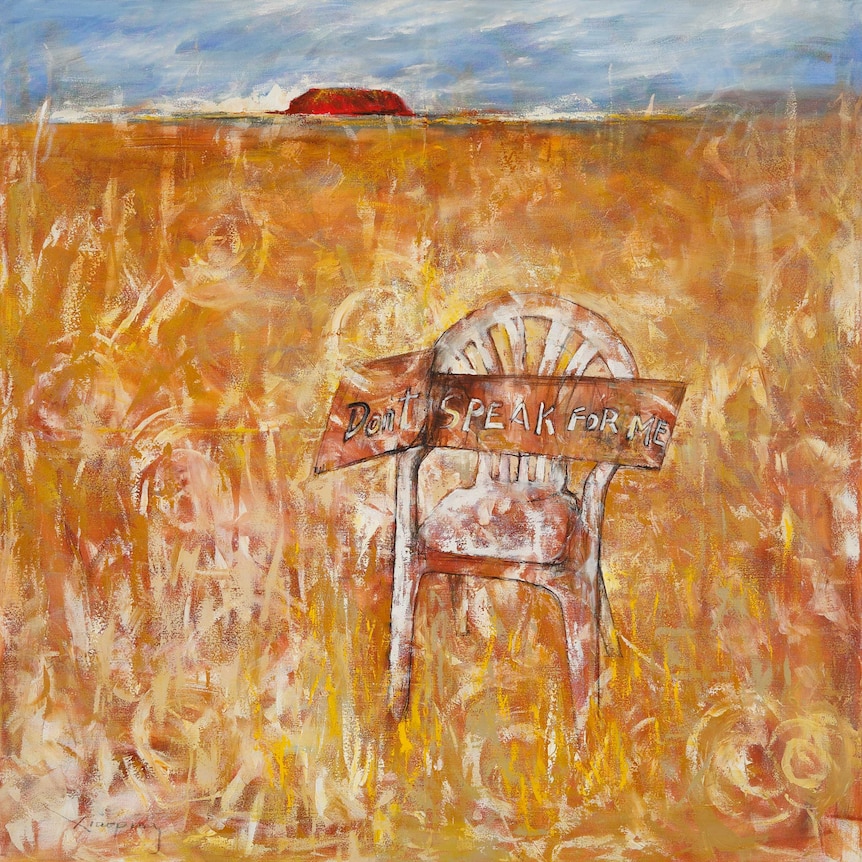 A painting shows a chair in the outback with a sign that reads 'don't speak for me'