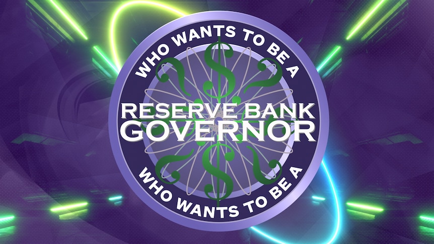 Logo based on 'Who Wants to be a Millionaire' but says 'Who Wants to be a Reserve Bank Governor'.