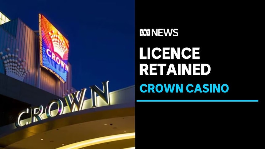 Licence Retained, Crown Casino: Crown signs above a casino.
