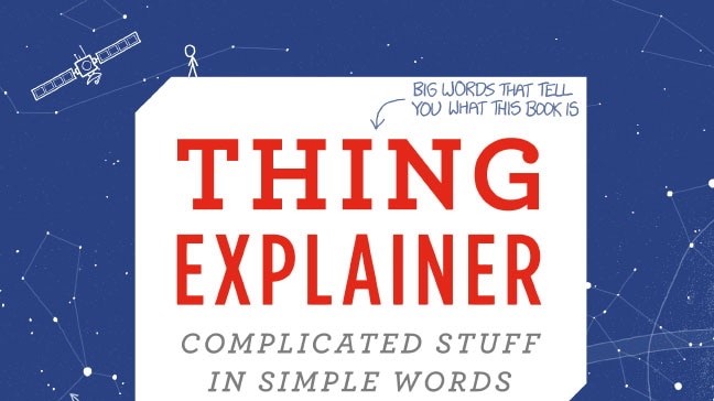 The Thing Explainer book by xkcd web comic creator Randall Munroe.