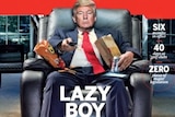 The Newsweek front cover of Donald Trump in an armchair with the caption, "Lazy Boy".
