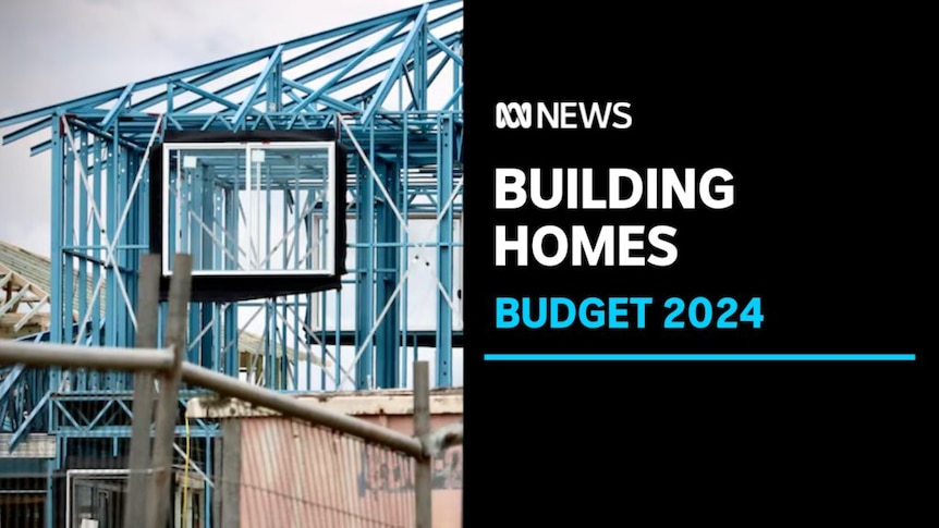 Building Homes, Budget 2024: A house under construction.