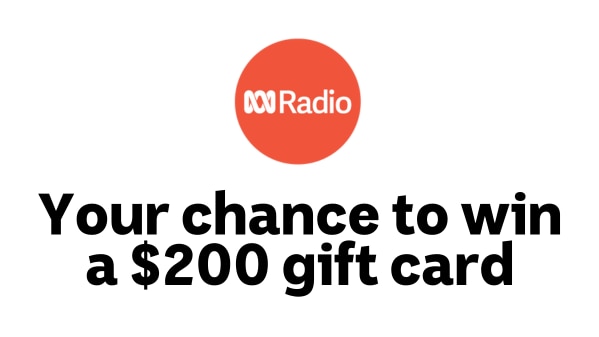 ABC Radio logo. Text reads: Your chance to win a $200 gift card.