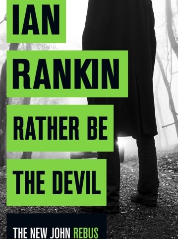 Ian Rankin's novel Rather Be The Devil