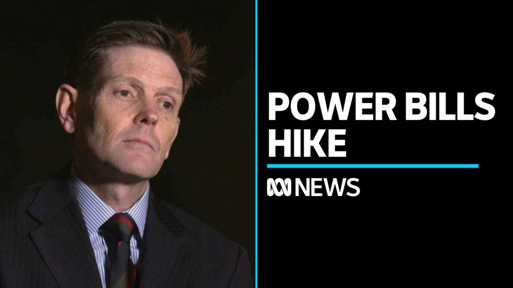 Consumers brace for drastic power bills hike - ABC News