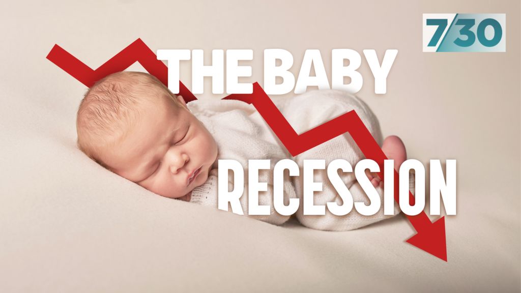 7.30: Is Australia having a 'baby recession'? : ABC iview