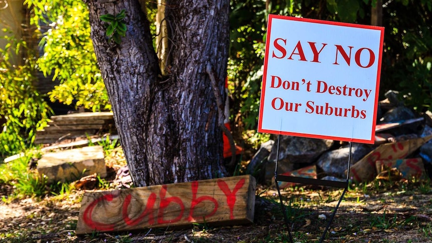 Sign in a front yard 'say no don't destroy our suburbs' - residents are against proposed amendments to the town planning scheme to allow higher density living in the Town of Cambridge in WA