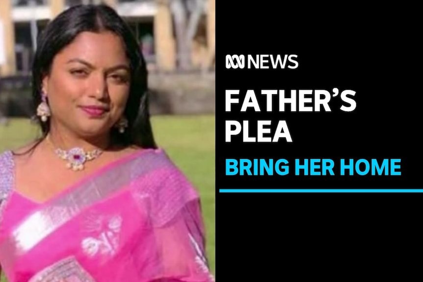 Father's Plea, Bring Her Home: Deceased Victorian woman Chaithanya Madhagani.