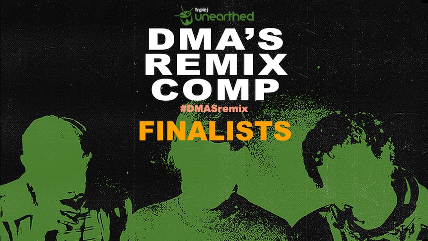 artwork reading: triple j Unearthed DMA'S Remix Comp Finalists