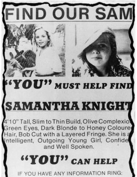 an old poster used after schoolgirl samantha knight went missing in 1986 saying you must h elp find our sam