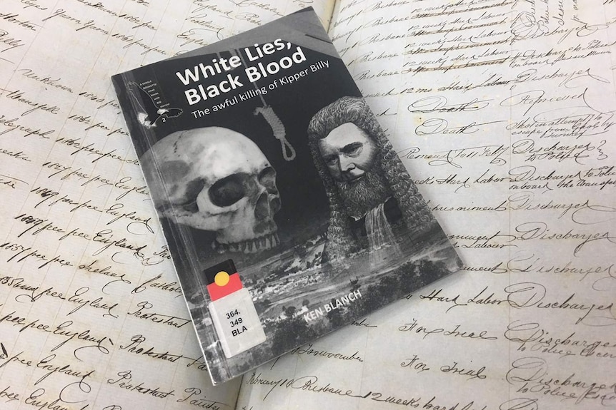 A copy of the book White Lies, Black Blood - The awful killing of Kipper Billy by Ken Blanch.