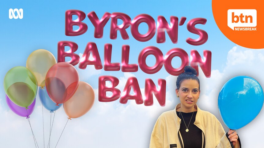 BTN reporter Wren holding a balloon, surrounded by balloons and the words Byron's balloon ban.