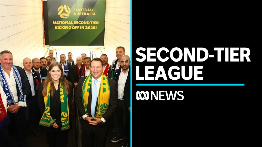 Football Australia to introduce second-tier men's league in 2025 - ABC News