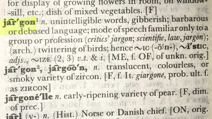 Definition of jargon in the Australian Concise Oxford Dictionary.