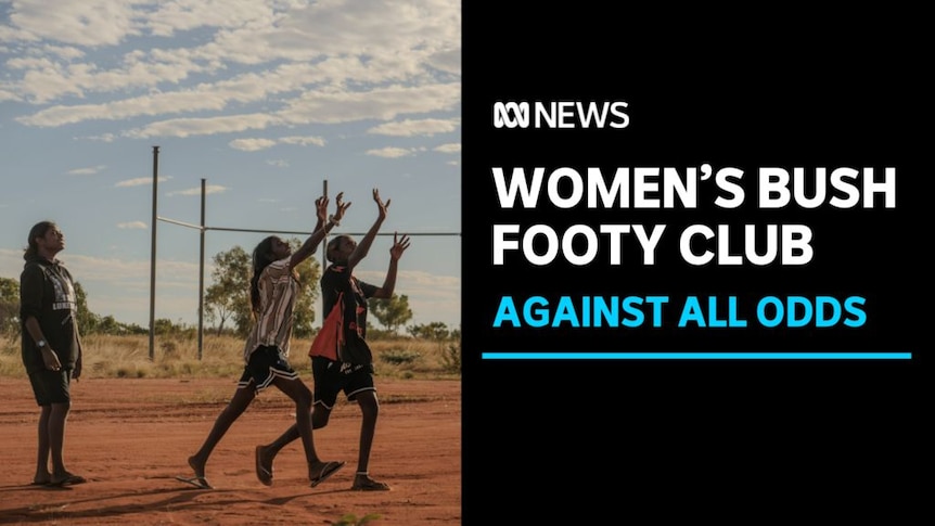 Women's Bush Footy Club, Against All Odds: Two girls run with their hands in the air while another stands behind them.