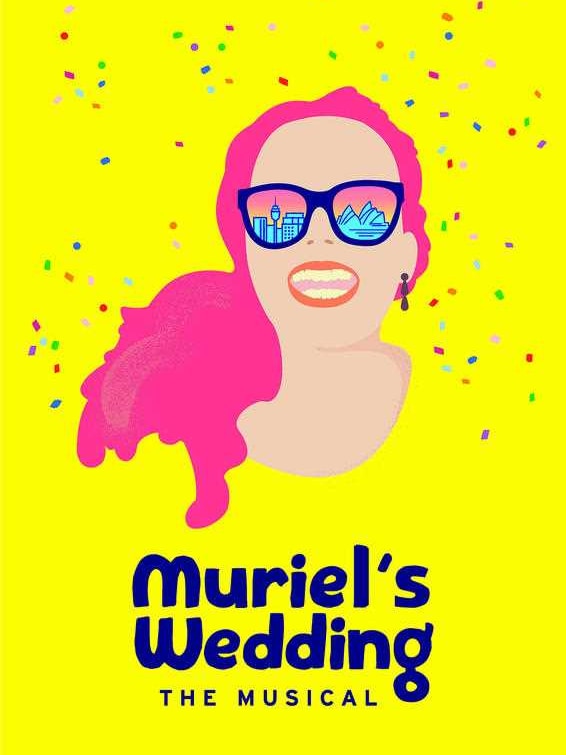 Colourful poster with yellow background, confetti and stylised woman with pink hair aadvertising Muriel's Wedding the Musical