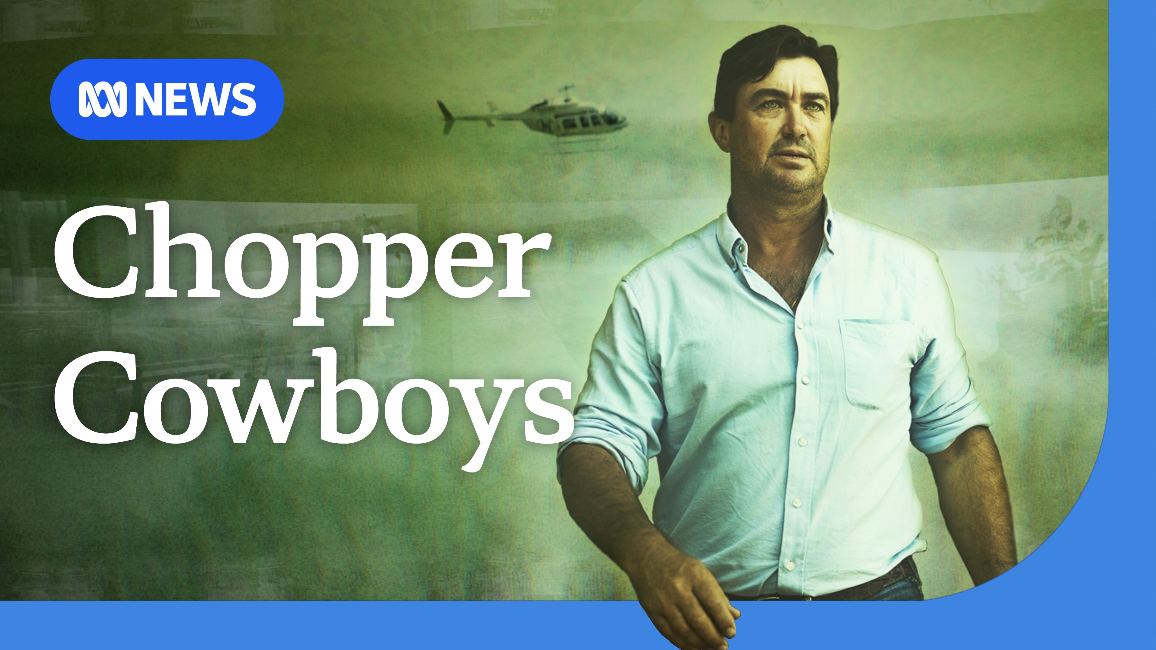 A graphic shows Matt Wright walking alongside the words: Chopper Cowboys.