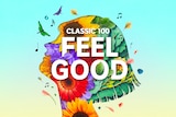 The illustrated outline of head is filled with brightly-coloured flowers and leaves with text Classic 100 Feel Good..