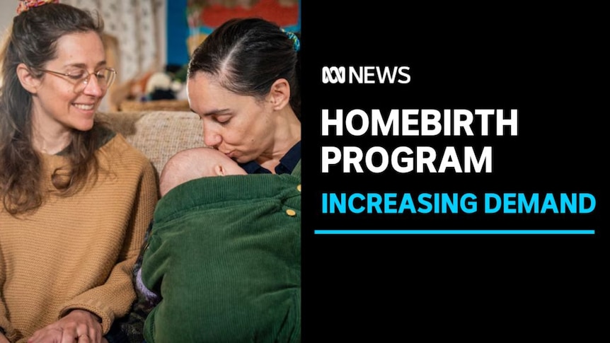 Homebirth Program, Increasing Demand: A woman kisses a baby on the forehead while another woman observes, smiling.