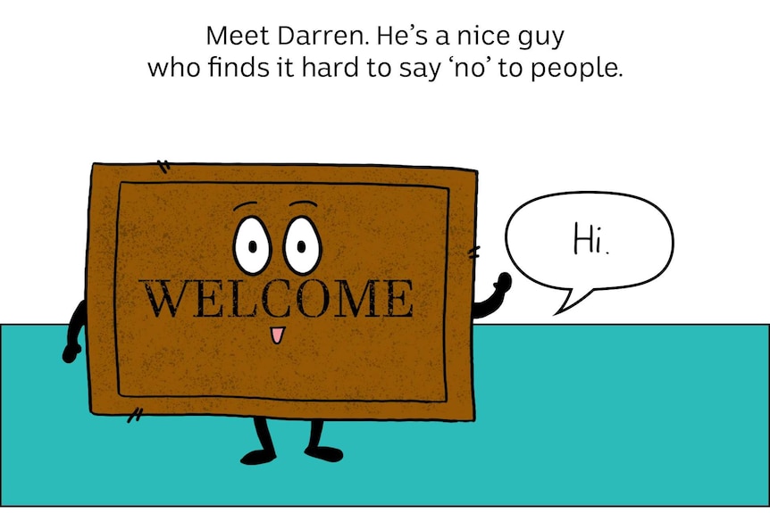 Darren the doormat introduces himself as a friendly and agreeable guy