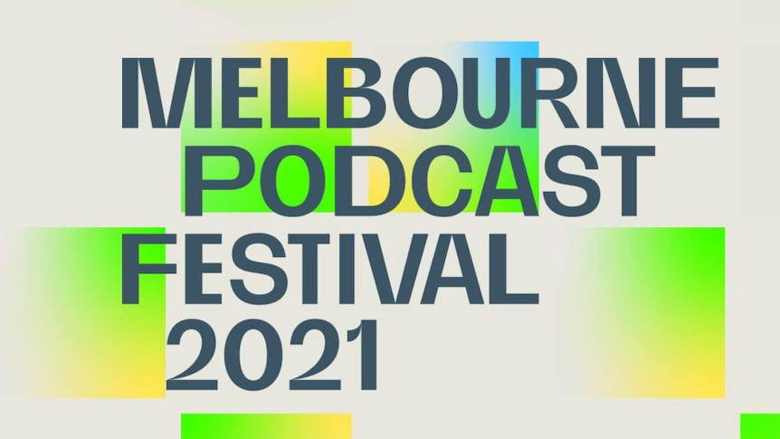 Melbourne Podcast Festival 2021