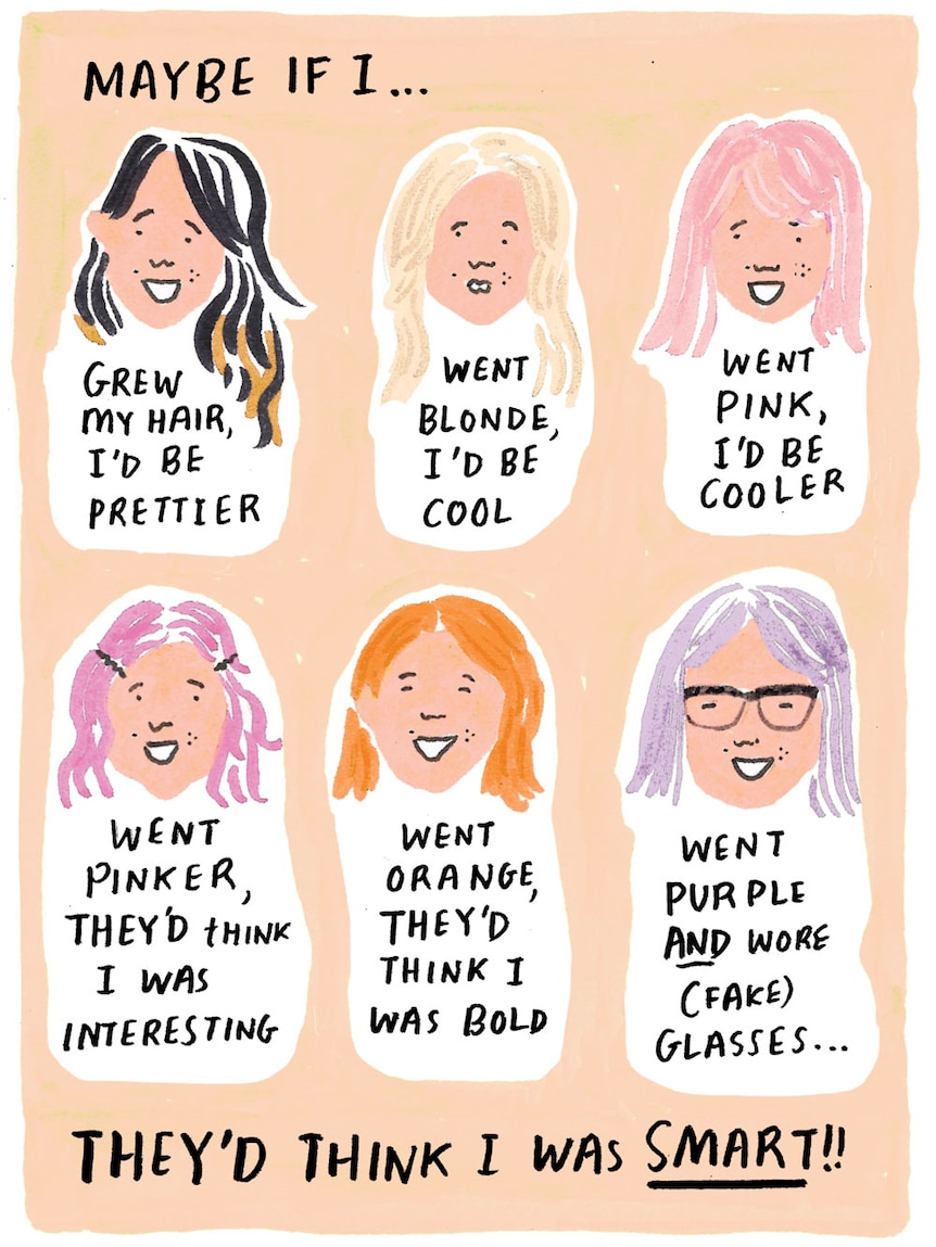 Illustrations Grace looking different: If I grew my hair, changed its colour, wore glasses they'd think I was prettier/smarter