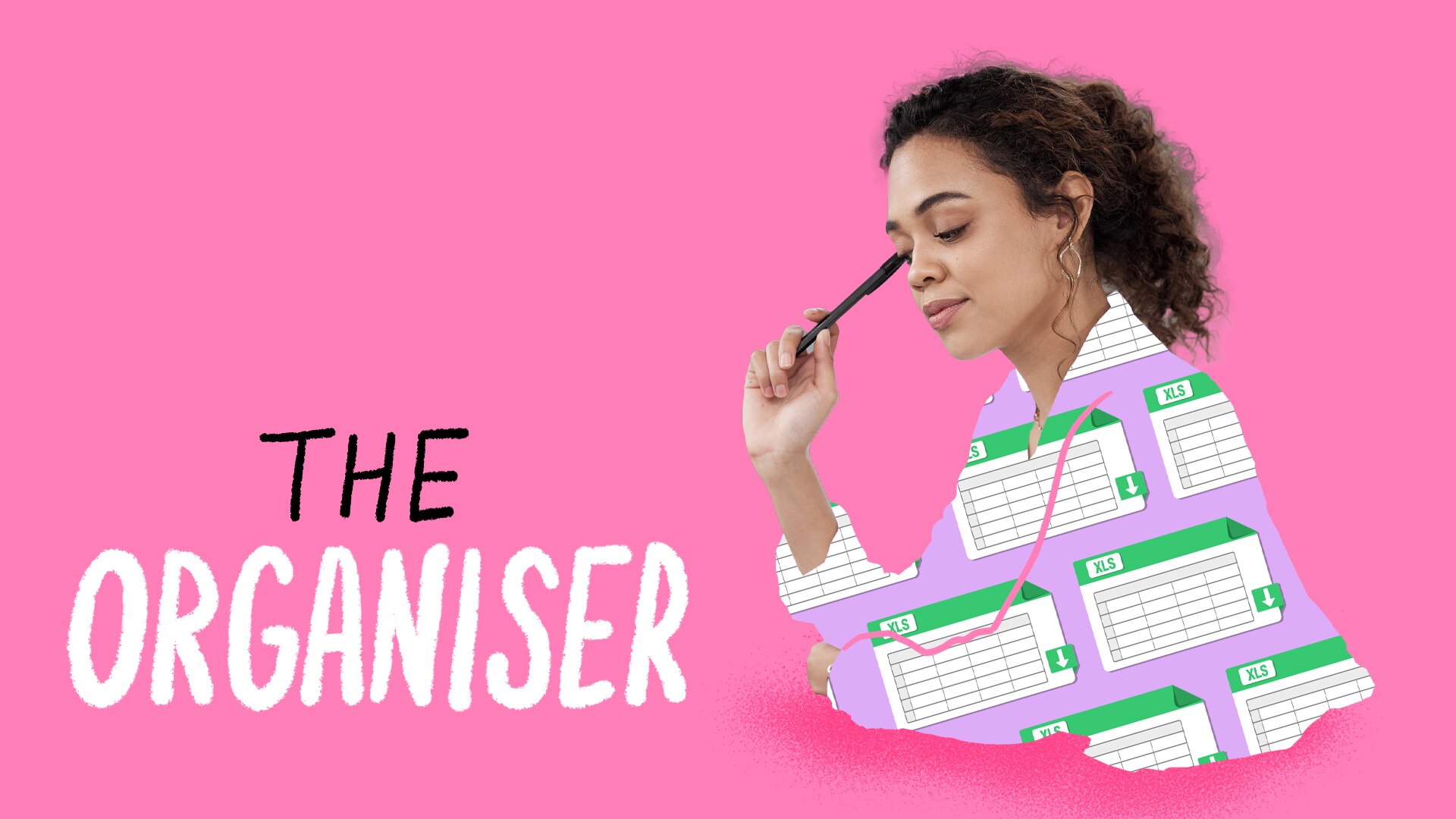 Subhead title: The Organiser. Pink background, woman sitting and thinking, holding pen to face, excel spreadsheet symbols around