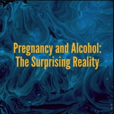 An image of a podcast heading saying 'Pregnancy and Alcohol: The Surprising Reality'