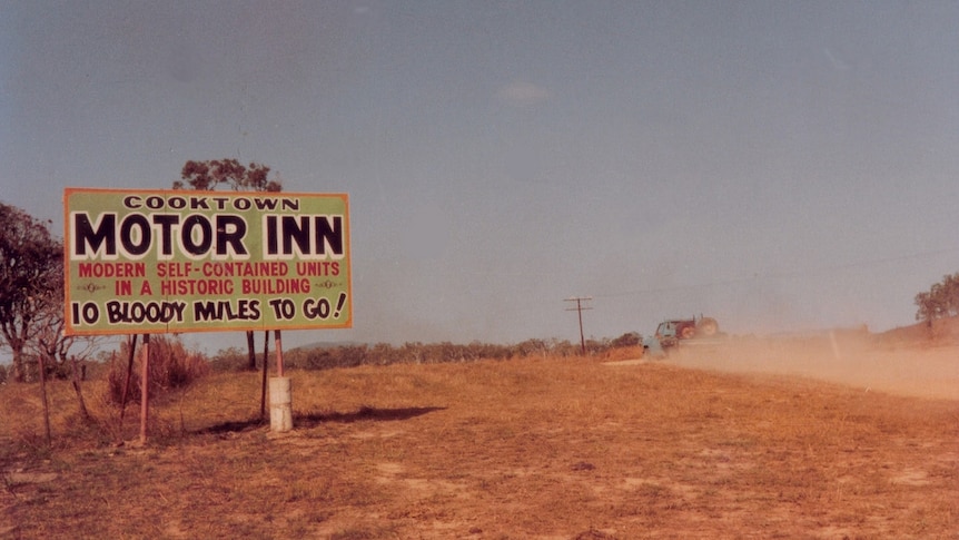 A sign just outside Cooktown in north Queensland shows 10 miles to go before drivers will reach the town's motor inn.