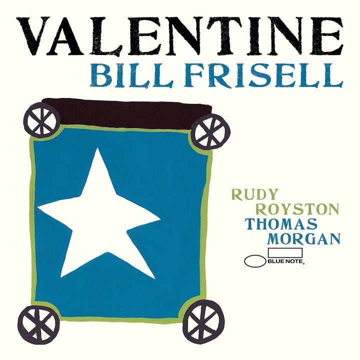 Bill Frisell / Valentine