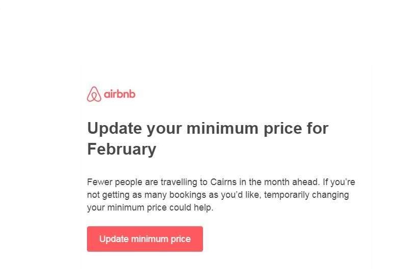 A screengrab of an email from airbnb that says 'Update your minimum price for February … fewer people are travelling to Cairns'.