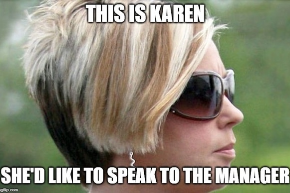 The prolific Karen meme showing a white woman with a short haircut