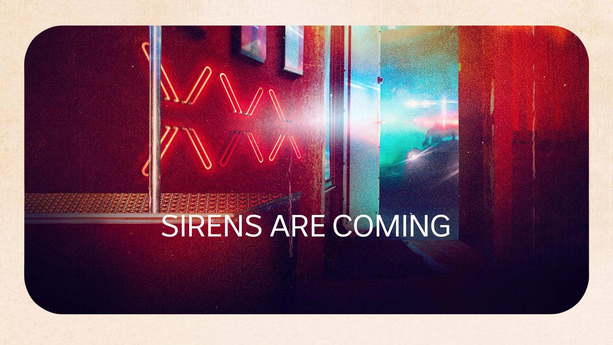 Bonus - Sirens Are Coming | New leads