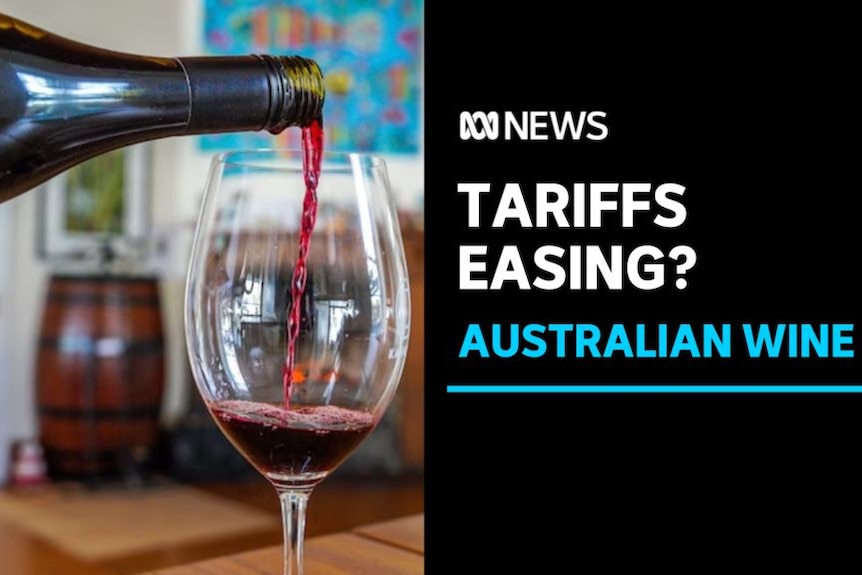 Tariffs Easing? Australian Wine: Red wine is poured from a bottle into a wine glass.