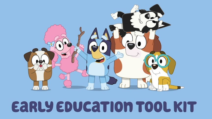 Characters from Bluey with the text "Early Education Tool Kit"