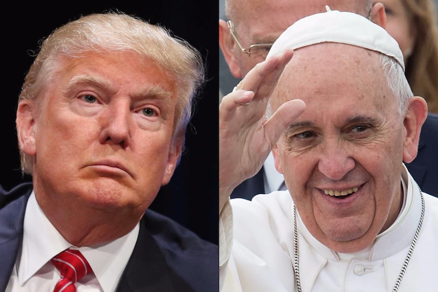 Donald Trump and Pope Francis.