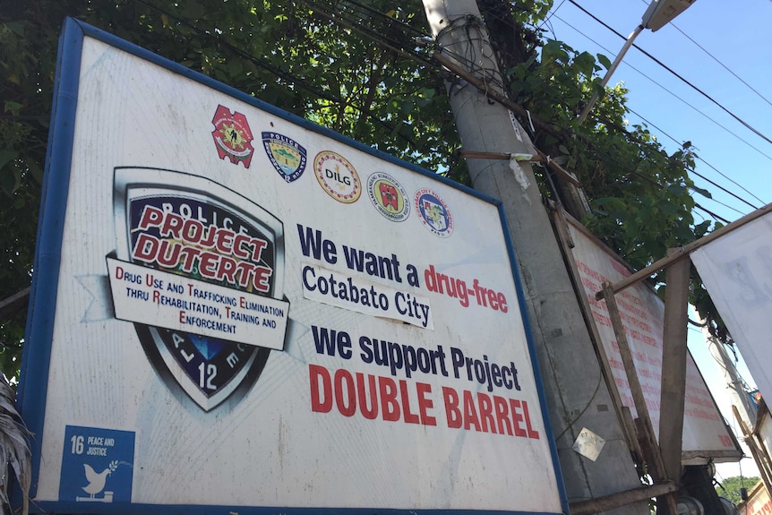 A sign declaring Cotabato City's support for Filipino president Rodrigo Duterte's drug war.