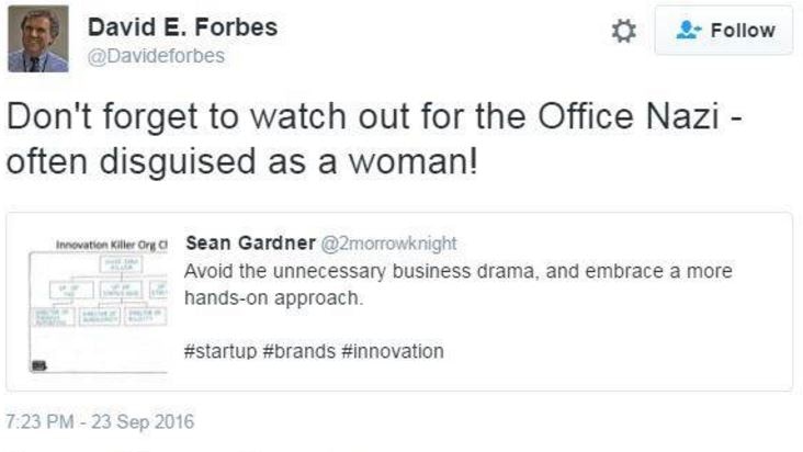 A tweet from David E Forbes saying: Don't forget to watch out for the office Nazi - often disguised as a woman!