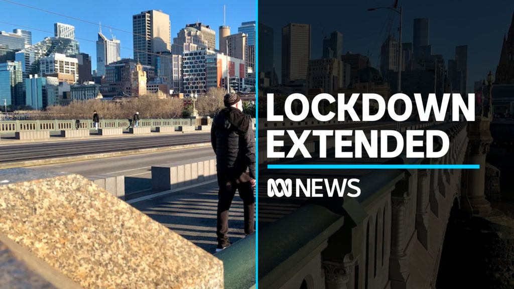 Melbourne Lockdown Extended By Another Seven Days - ABC News