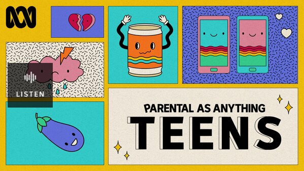 5_Parental as anything TEENS_PD-1877_ABCListen_Radio_2000x1125. Has Audio.