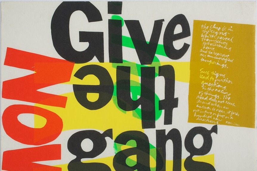 A large and bold text based, screen printed  artwork. Large black text reads in the middle, "Give the gang"