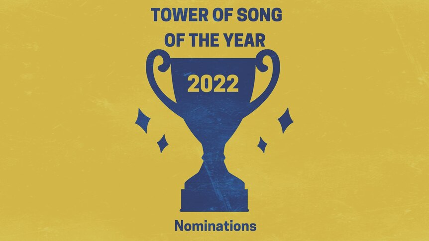 The nominees for "Tower of Song of the Year" 2022!