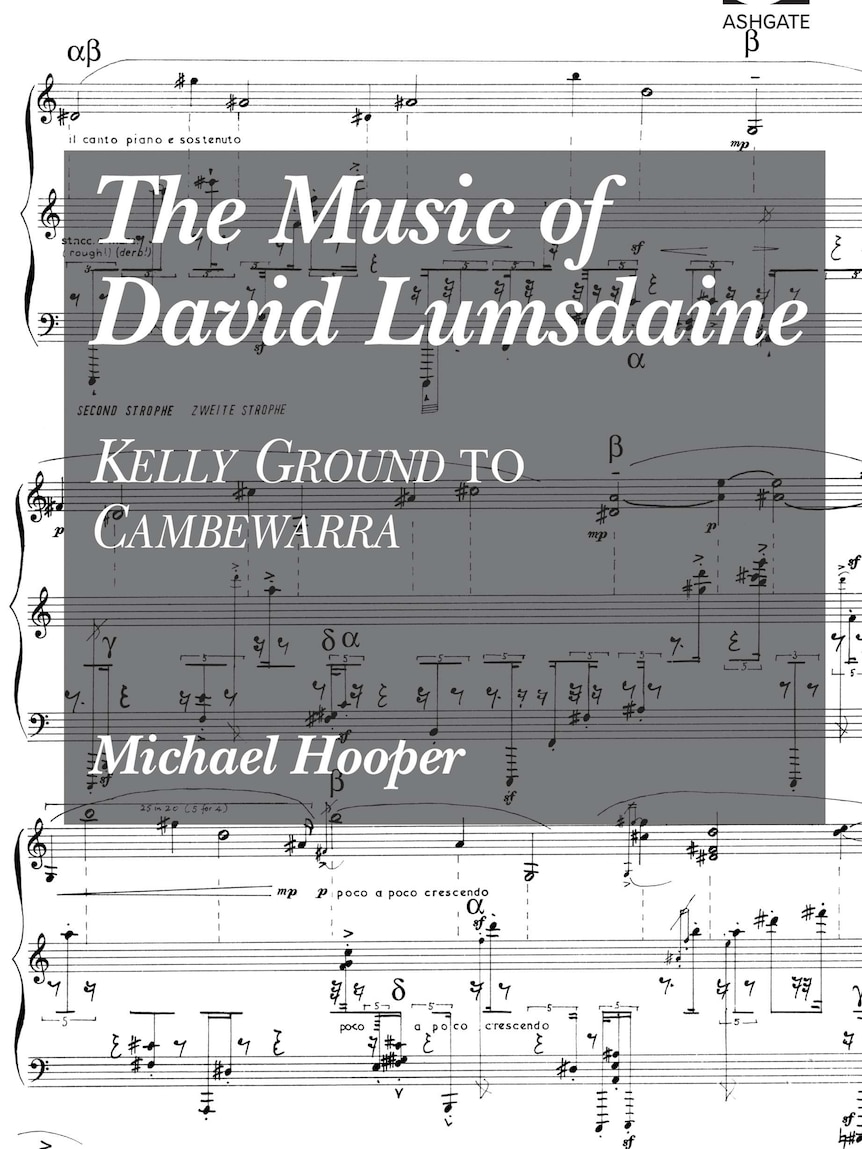 The Music of David Lumsdaine by Michael Hooper