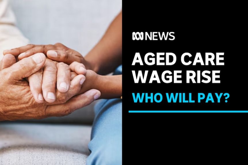 Aged Care Wage Rise, Who Will Pay? A pair of hands held in another pair of hands.
