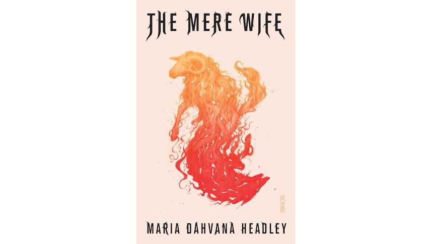 Book cover of The Mere Wife by Maria Dahvana Headley