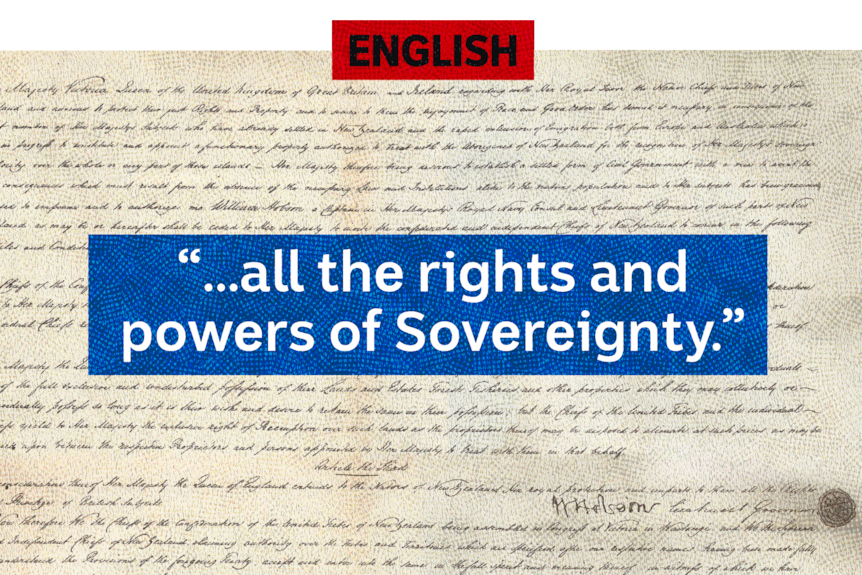 A graphic of the original treaty of Waitangi with text highlighted on top with the words "all rights and powers of sovereignty"
