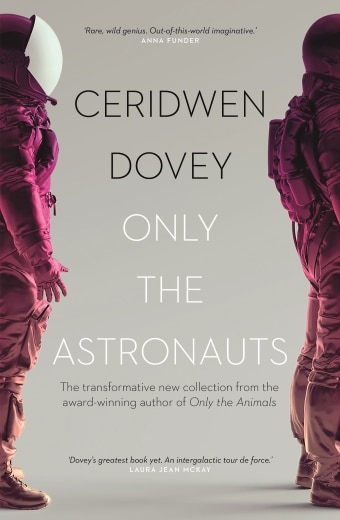 Book cover of Only the Astronauts by Ceridwen Dovey, two pink astronauts standing in a line, gap between them